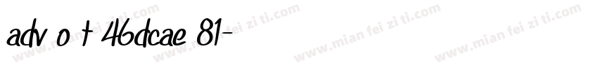adv o t 46dcae 81字体转换